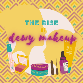 The Rise of Dewy Makeup