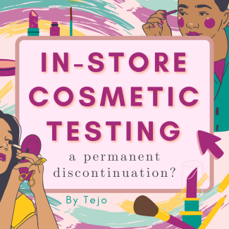In-Store Cosmetic Testing: A Permanent Discontinuation?