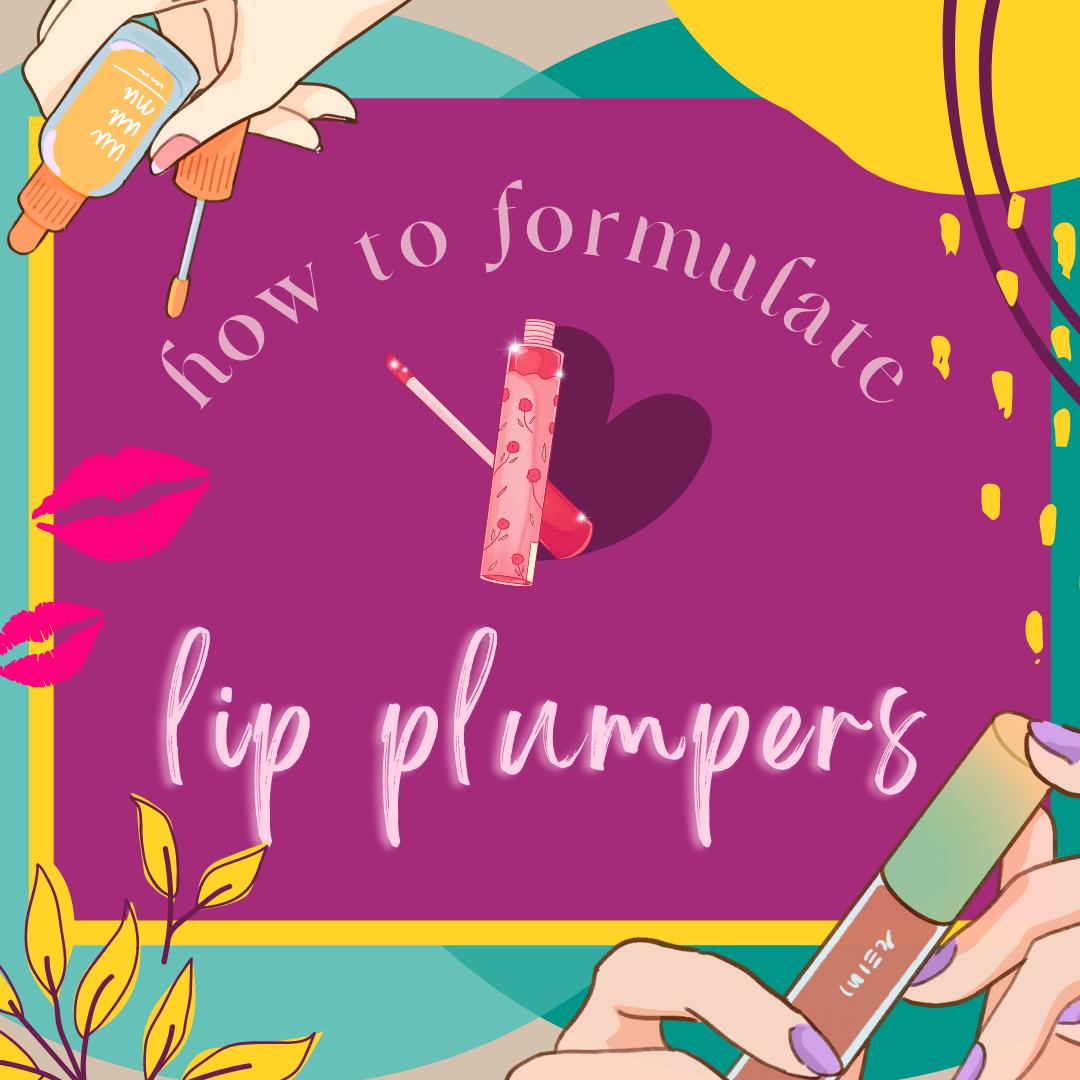 How to Formulate Lip Plumpers